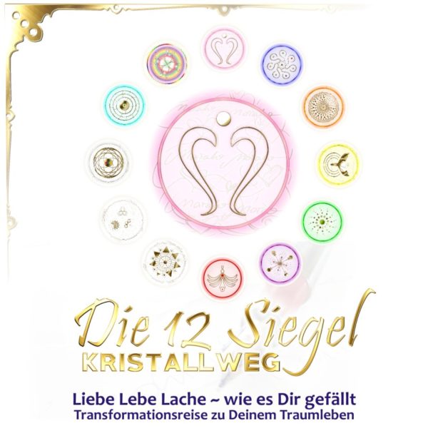 TRANSFORM YOUR LIFE ~ Die 12 Siegel Kristallweg • Entfalte Dein volles Potenzial – Bild 2