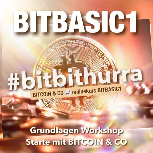 #bitbithurra • BITBASIC1 - Grundlagen Workshop zum Starten mit Bitcoin & Co